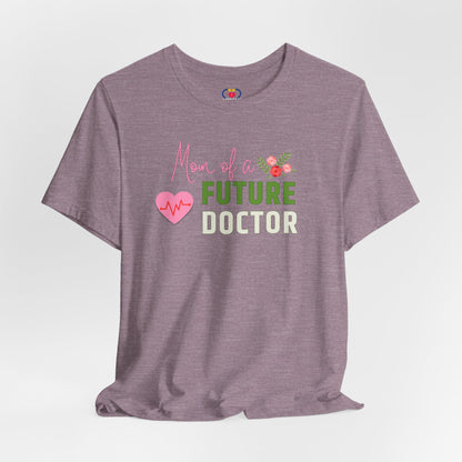 Mom of a future Doctor T-shirt